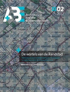 Cover for De wortels van de Randstad: Overheidsinvloed en stedelijke hiërarchie in het westen van Nederland tussen de 13de en 20ste eeuw