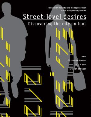 Cover for Street-level desires, Discovering the city on foot: Pedestrian mobility and the regeneration of the European city centre