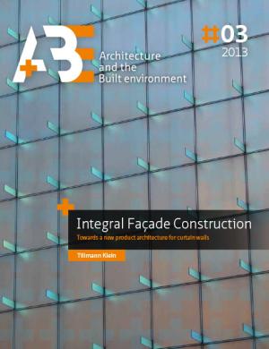 Cover for Integral Facade Construction: Towards a new product architecture for curtain walls