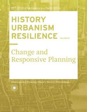 Cover for HISTORY URBANISM RESILIENCE VOLUME 03: Change and Responsive Planning