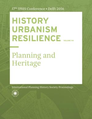 Cover for HISTORY URBANISM RESILIENCE VOLUME 04: Planning and Heritage