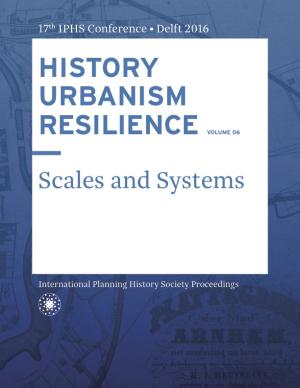 Cover for HISTORY URBANISM RESILIENCE VOLUME 06: Scales and Systems