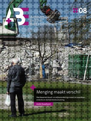 Cover for Menging maakt verschil: Hoe bewoners buurt- en wijkverandering ervaren en waarderen ondanks en dankzij herstructurering