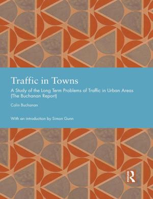 Cover for Traffic in Towns - A Study of the Long Term Problems of Traffic in Urban Areas: Colin Buchanan