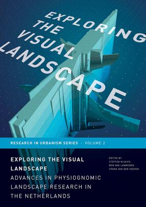 Cover for Exploring the Visual Landscape: Advances in Physiognomic Landscape Research in the Netherlands