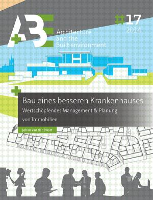 Cover for Bau eines besseren Krankenhauses: Wertschöpfendes Management & Planung von Immobilien