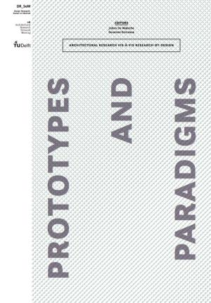 Cover for Prototypes and paradigms: Architectural research vis-à-vis research-by-design