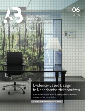 Cover for Evidence-Based Design in Nederlandse ziekenhuizen: Ruimtelijke kwaliteiten die van invloed zijn op het welbevinden en de gezondheid van patiënten