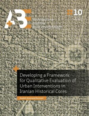 Cover for Developing a Framework for Qualitative Evaluation of Urban Interventions in Iranian Historical Cores