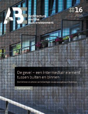 Cover for De gevel – een intermediair element tussen buiten en binnen: Over het tonen en vertonen van het twintigste-eeuwse woongebouw in Nederland