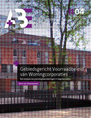 Cover for Gebiedsgericht Voorraadbeleid van Woningcorporaties: Een analyse van planningsbenaderingen in Vogelaarwijken