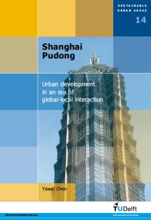 Cover for Shanghai Pudong: Urban Development in an Era of Global-Local Interaction