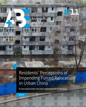 Cover for Residents’ Perceptions of Impending Forced Relocation in Urban China: A case study of state-led urban redevelopment in Shenyang