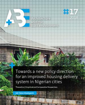 Cover for Towards a new policy direction for an improved housing delivery system in Nigerian cities: Theoretical, Empirical and Comparative Perspectives