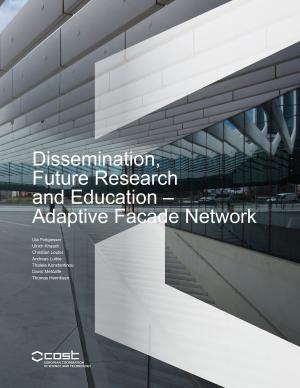 Cover for Dissemination, Future Research and Education: Adaptive Facade Network