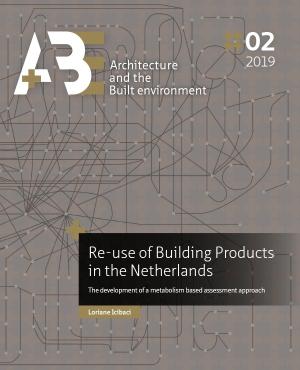 Cover for Re-use of Building Products in the Netherlands: The development of a metabolism based assessment approach