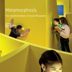 Cover for Metamorphosis: The transformation of Dutch Museums