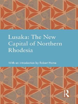 Cover for Lusaka: The New Capital of Northern Rhodesia