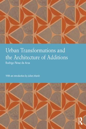 Cover for Urban Transformations and the Architecture of Additions: Rodrigo Pérez de Arce