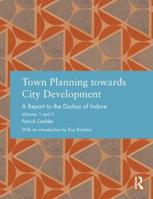 Cover for Town Planning Towards City Development - A Report to the Durbar of Indore: Patrick Geddes
