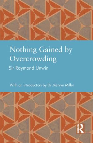 Cover for Nothing Gained by Overcrowding: Sir Raymond Unwin