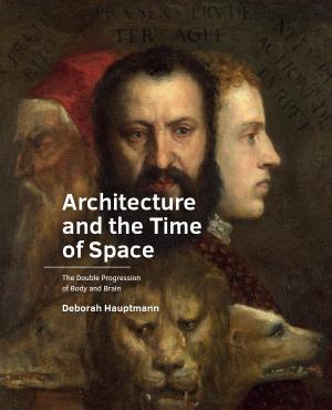 Cover for Architecture and the Time of Space: The Double Progression of Body and Brain
