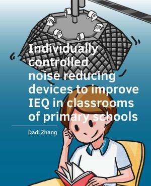 Cover for Individually controlled noise reducing devices to improve IEQ in classrooms of primary schools