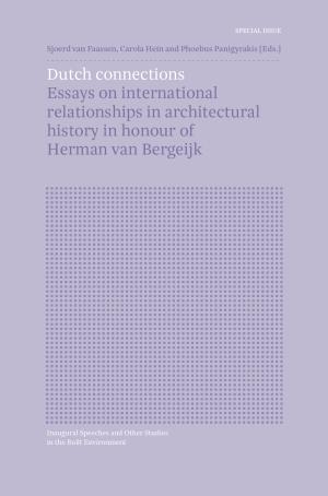 Cover for Dutch connections: Essays on international relationships in architectural history in honour of Herman van Bergeijk