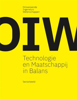 Cover for Technologie en Maatschappij in Balans: Sectorbeeld Ontwerpende Ingenieurs Wetenschappen