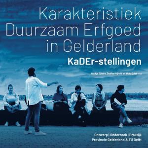 Cover for Karakteristiek Duurzaam Erfgoed in Gelderland: KaDEr-stellingen